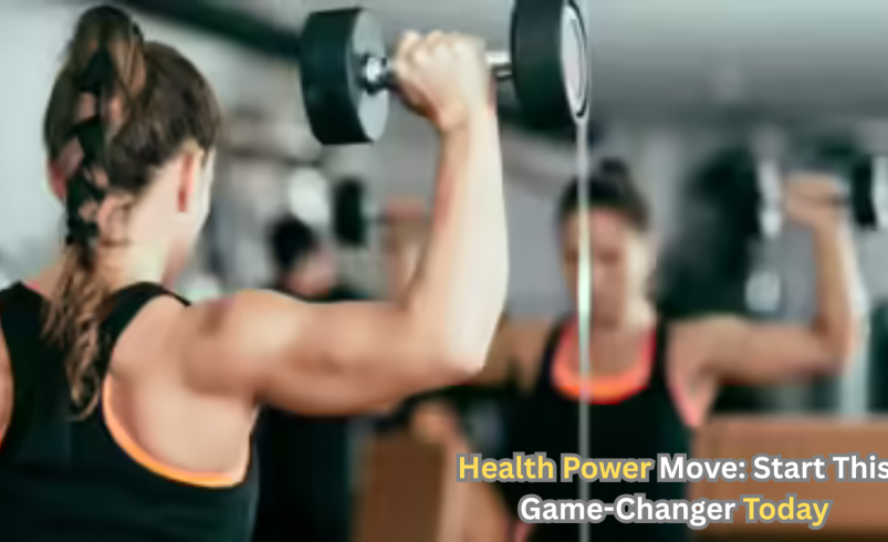 Health Power Move: Start This Game-Changer Today