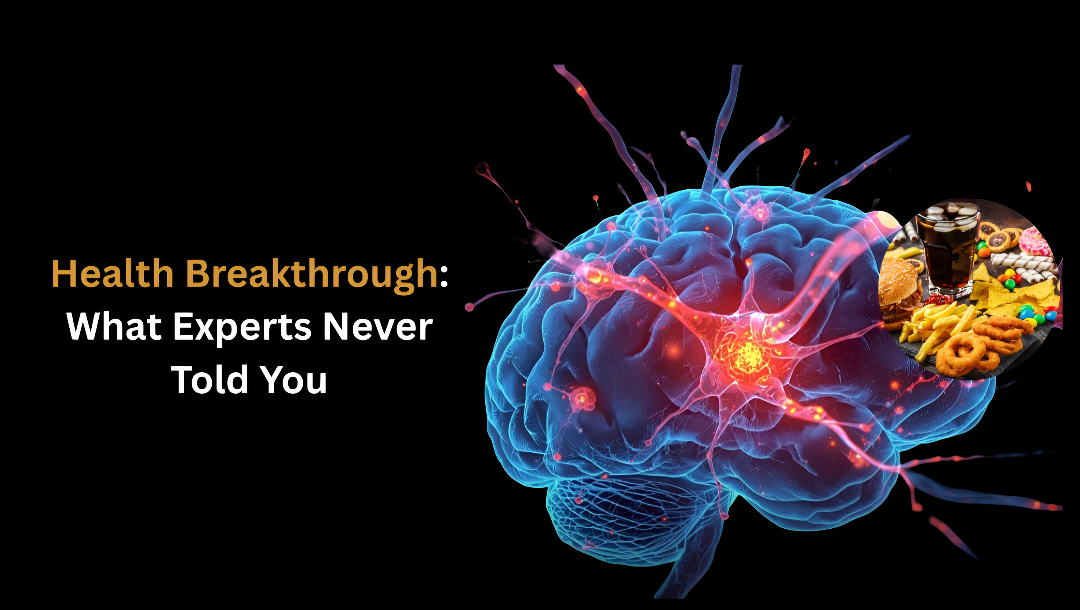 Health Breakthrough: What Experts Never Told You